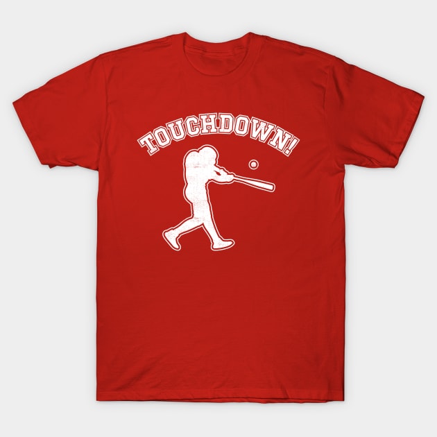 Baseball Touchdown Funny T-Shirt by tiden.nyska